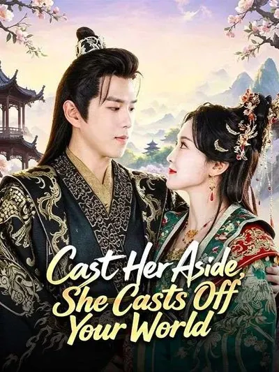 Cast Her Aside, She Casts Off Your World poster