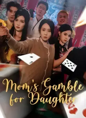 Mom’s Gamble for Daughter poster