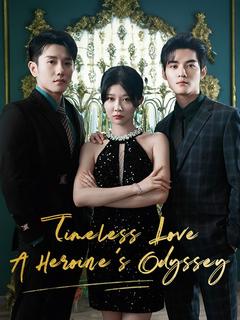 Timeless Love: A Heroine's Odyssey poster