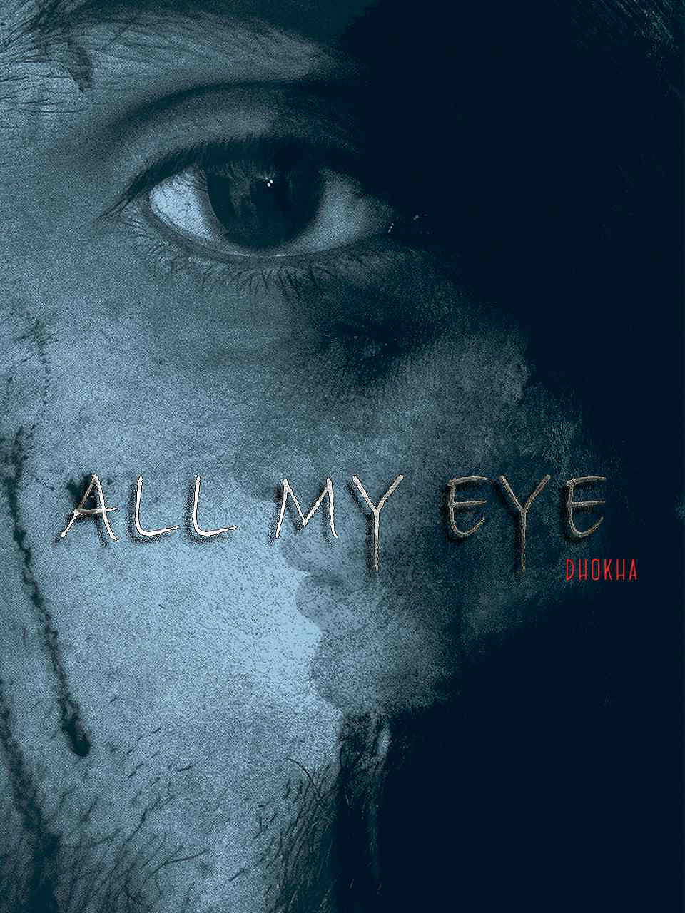 All My Eye Dhokha poster