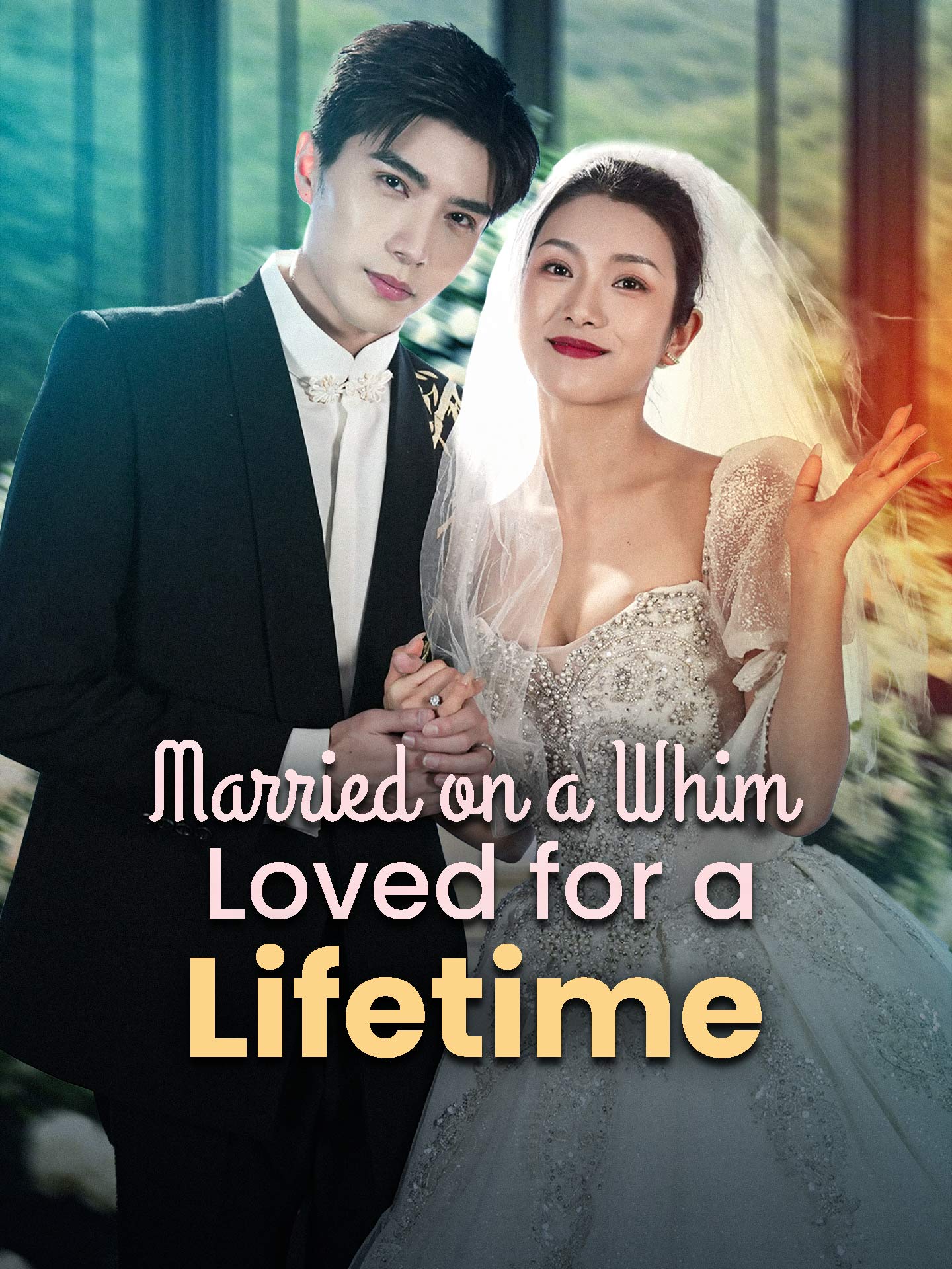 Married on a Whim, Loved for a Lifetime poster