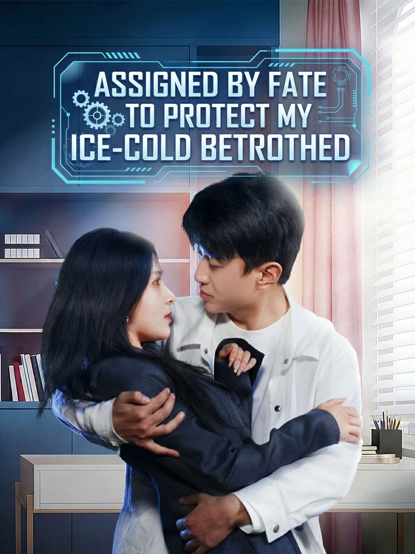 Assigned by Fate to Protect My Ice-Cold Betrothed poster