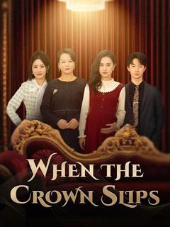 When the Crown Slips poster