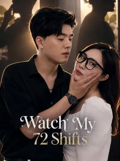 Watch My 72 Shifts poster