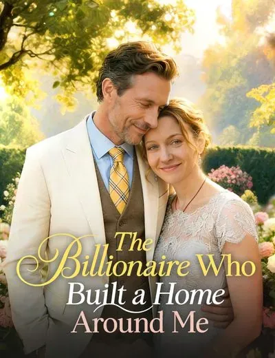 The Billionaire Who Built a Home Around Me poster
