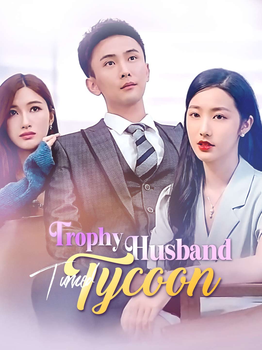 Trophy Husband Turned Tycoon poster