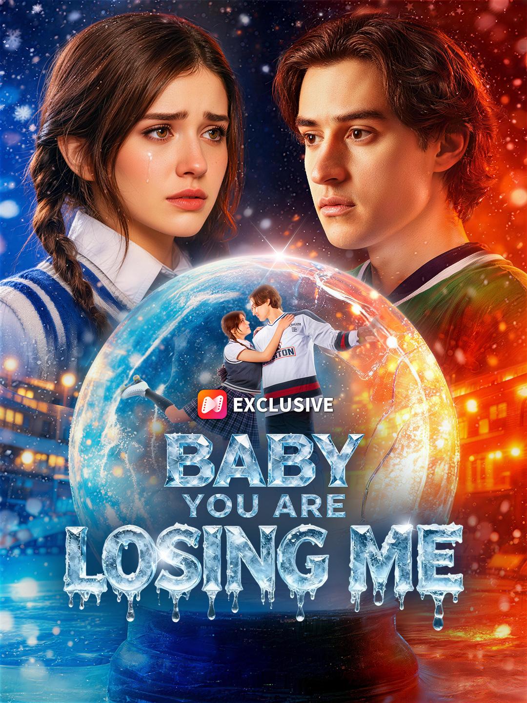 Baby You Are Losing Me poster