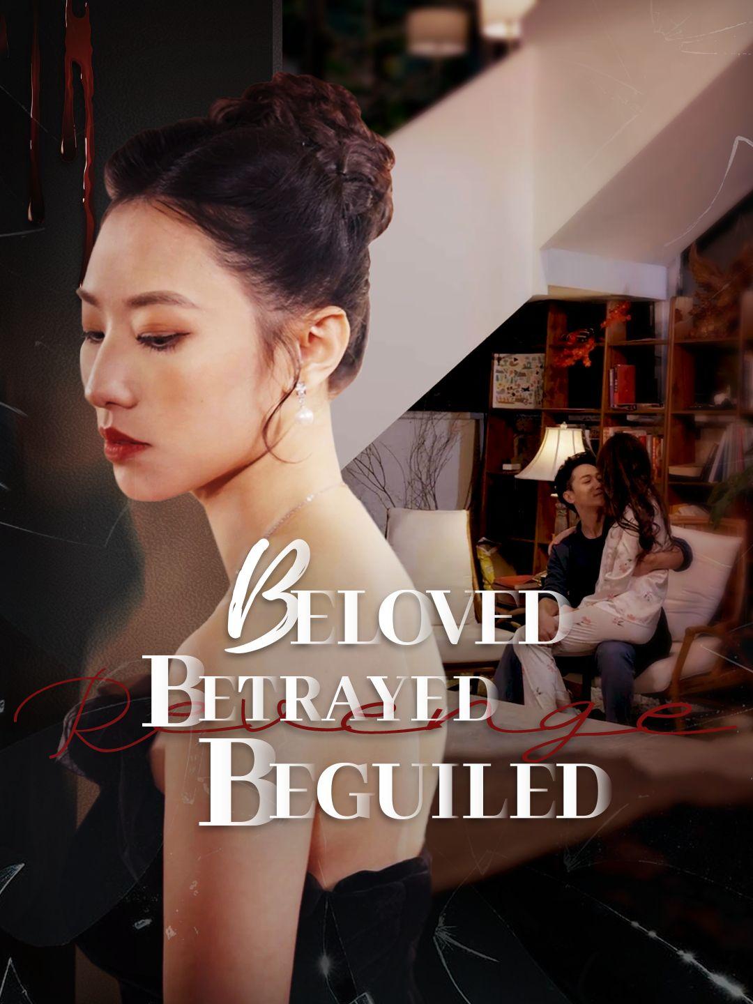 Beloved, Betrayed, Beguiled poster