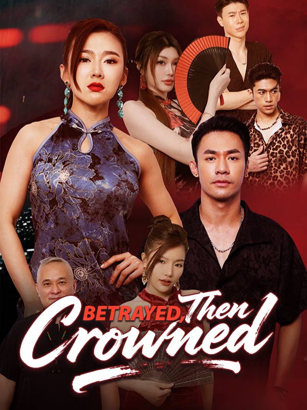 Betrayed, Then Crowned poster