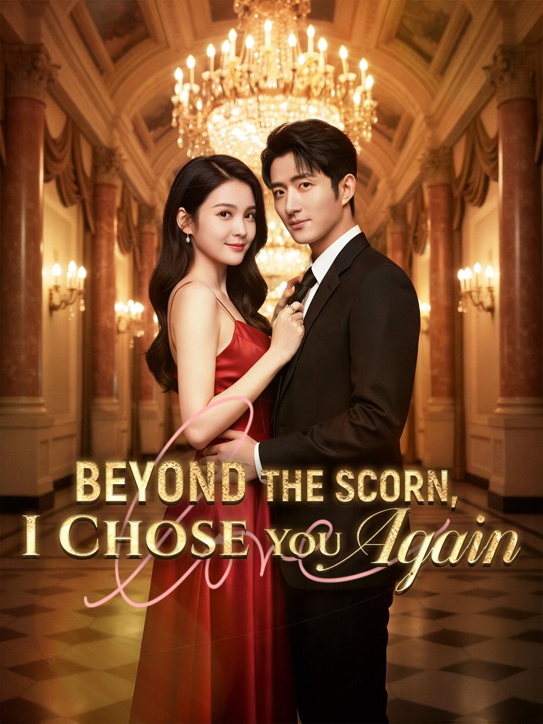 Beyond the Scorn, I Chose You Again poster