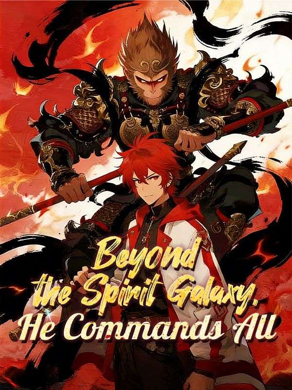 Beyond the Spirit Galaxy, He Commands All poster
