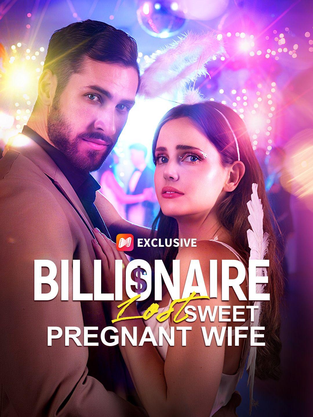 Billionaire Lost Sweet Pregnant Wife