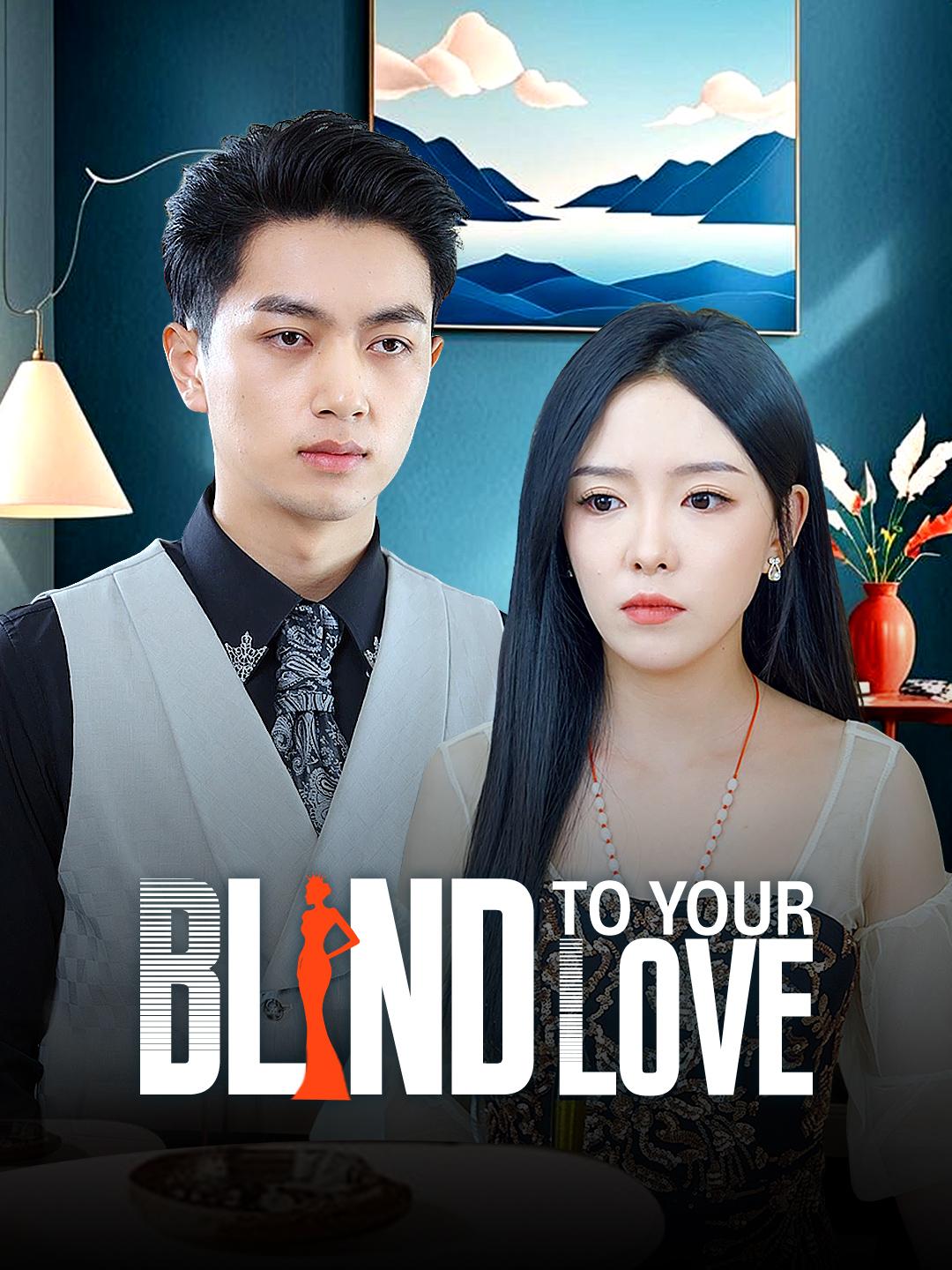 Blind to Your Love poster