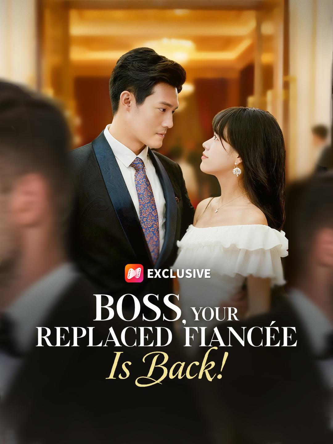 BOSS, Your Replaced Fiancée Is Back! poster