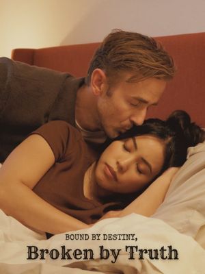 Bound by Destiny, Broken by Truth poster