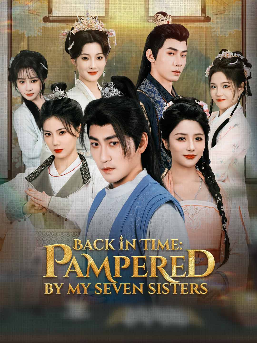 Back in Time: Pampered by My Seven Sisters poster