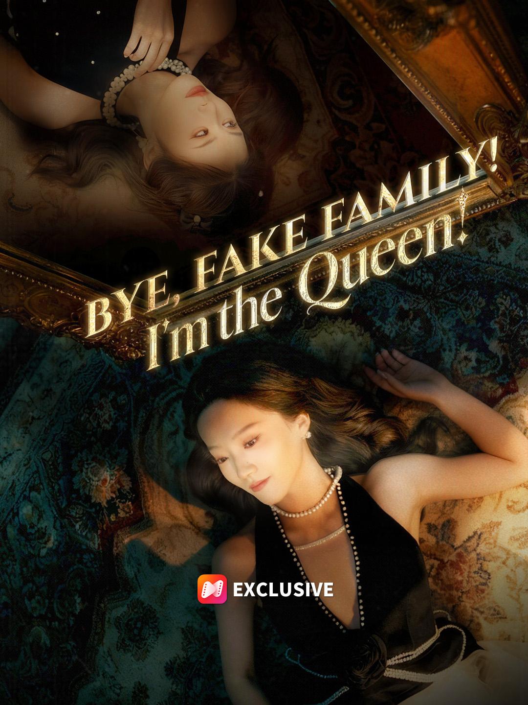 Bye, Fake Family! I'm the Queen! poster