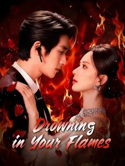 Drowning in Your Flames poster