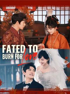 Fated to Burn for Love poster