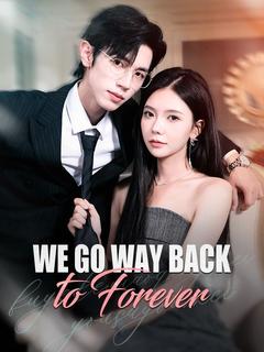 We Go Way Back to Forever poster
