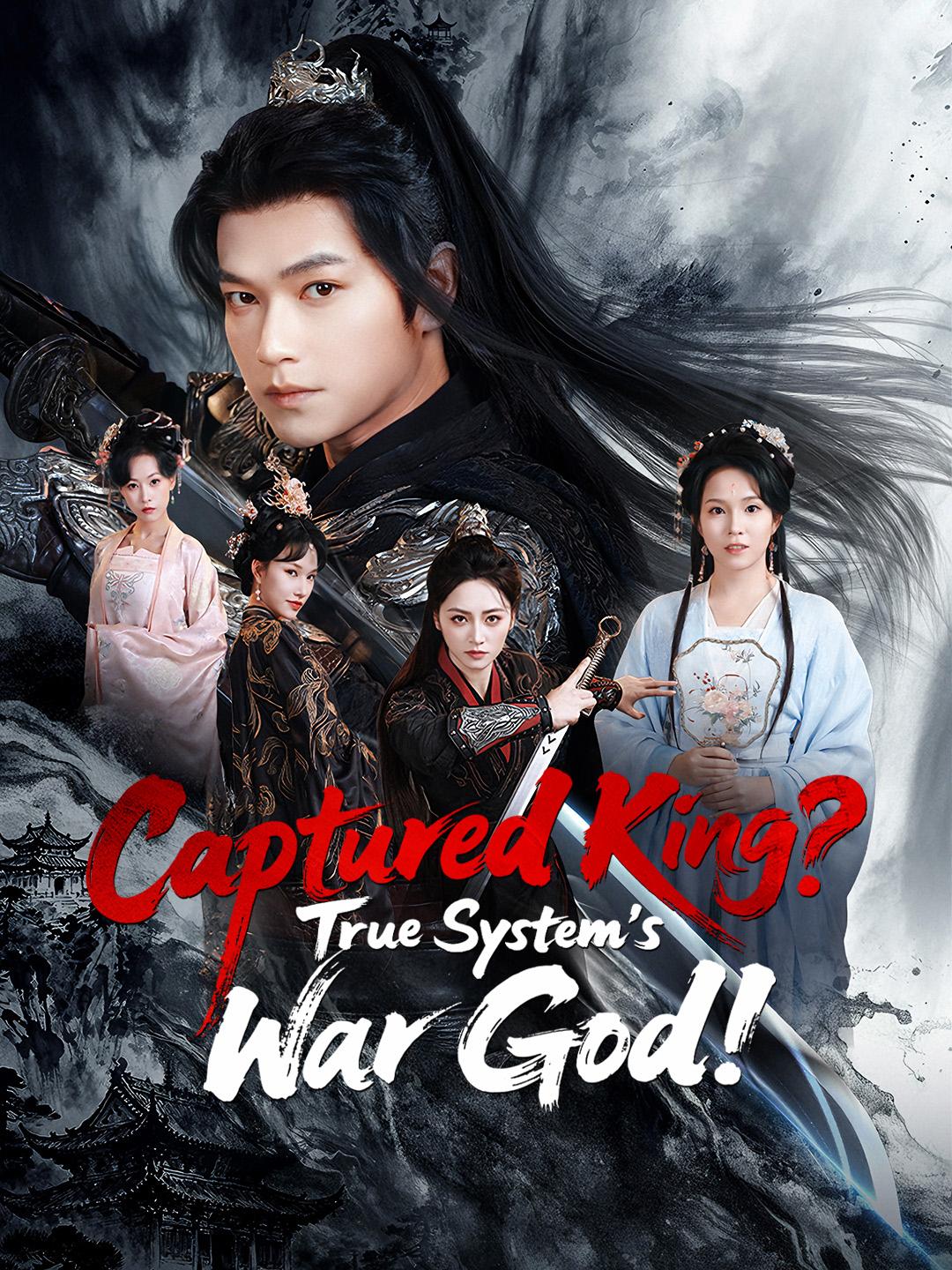 Captured King? True System's War God! poster