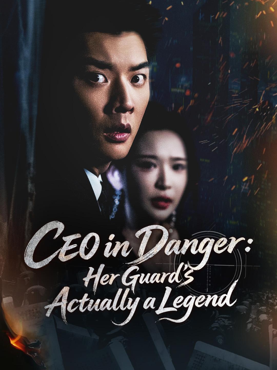 CEO in Danger: Her Guard’s Actually a Legend poster
