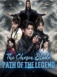 The Chosen Blade: Path of the Legend poster