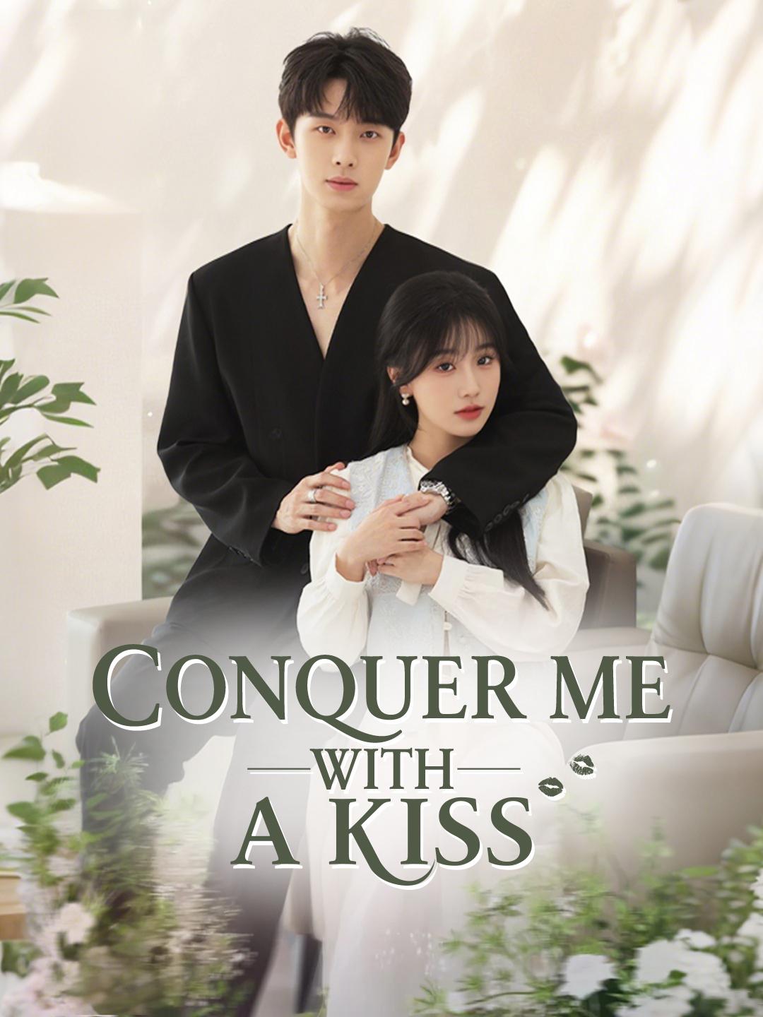 Conquer Me with a Kiss poster