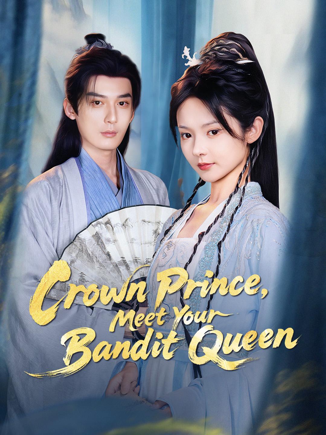 Crown Prince, Meet Your Bandit Queen poster