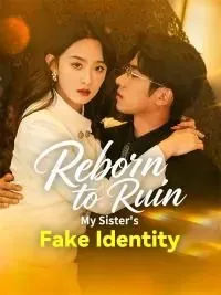 Reborn to Ruin: My Sister’s Fake Identity poster