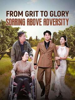 From Grit to Glory: Soaring Above Adversity poster