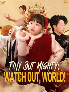 Tiny But Mighty: Watch Out, World! poster