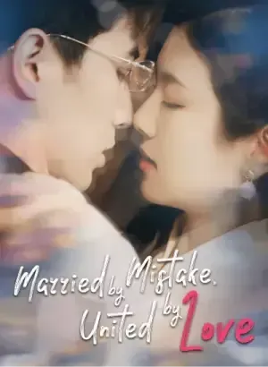 Married by Mistake, United by Love poster