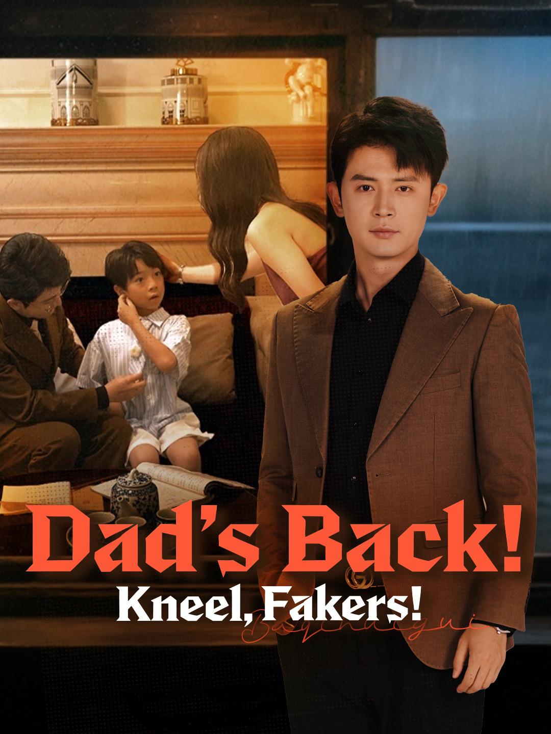 Dad’s Back! Kneel, Fakers! poster