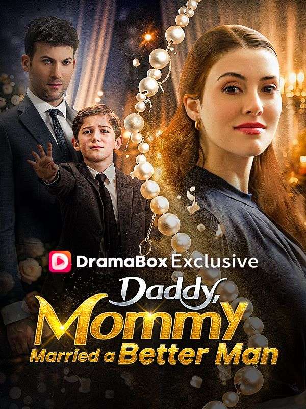 Daddy, Mommy Married a Better Man! poster