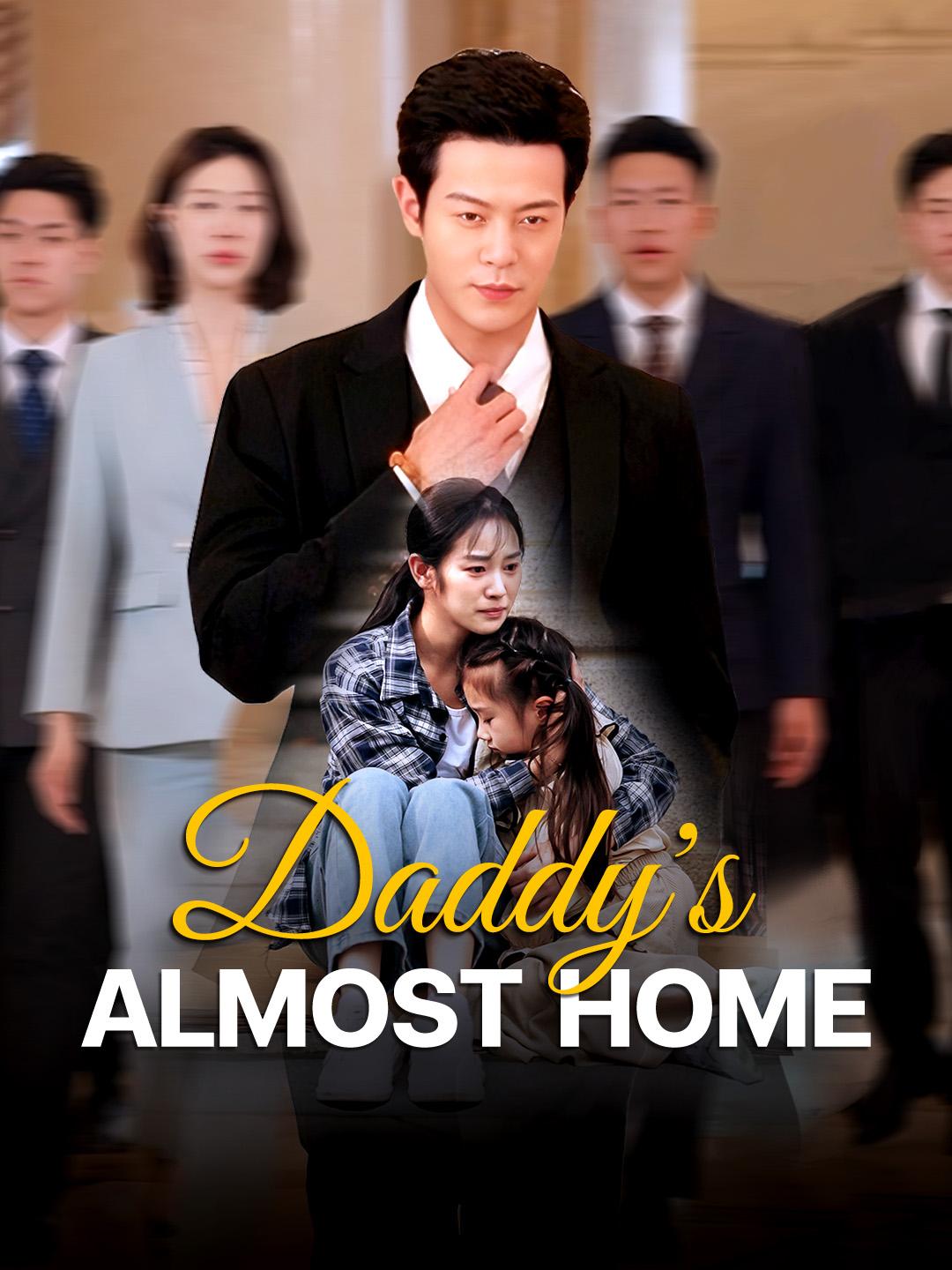 Daddy's Almost Home poster