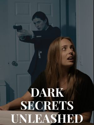 Dark Secrets Unleashed poster