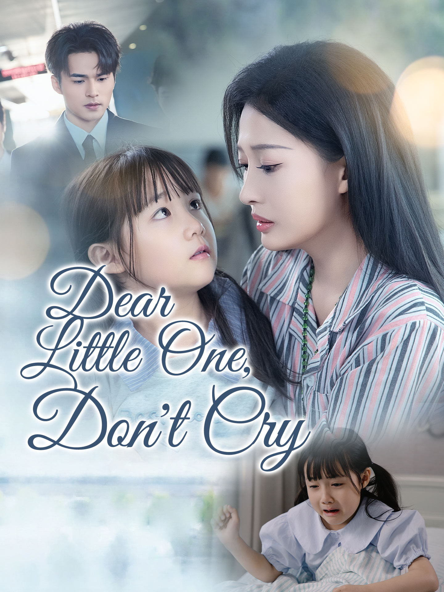 Dear Little One, Don't Cry poster