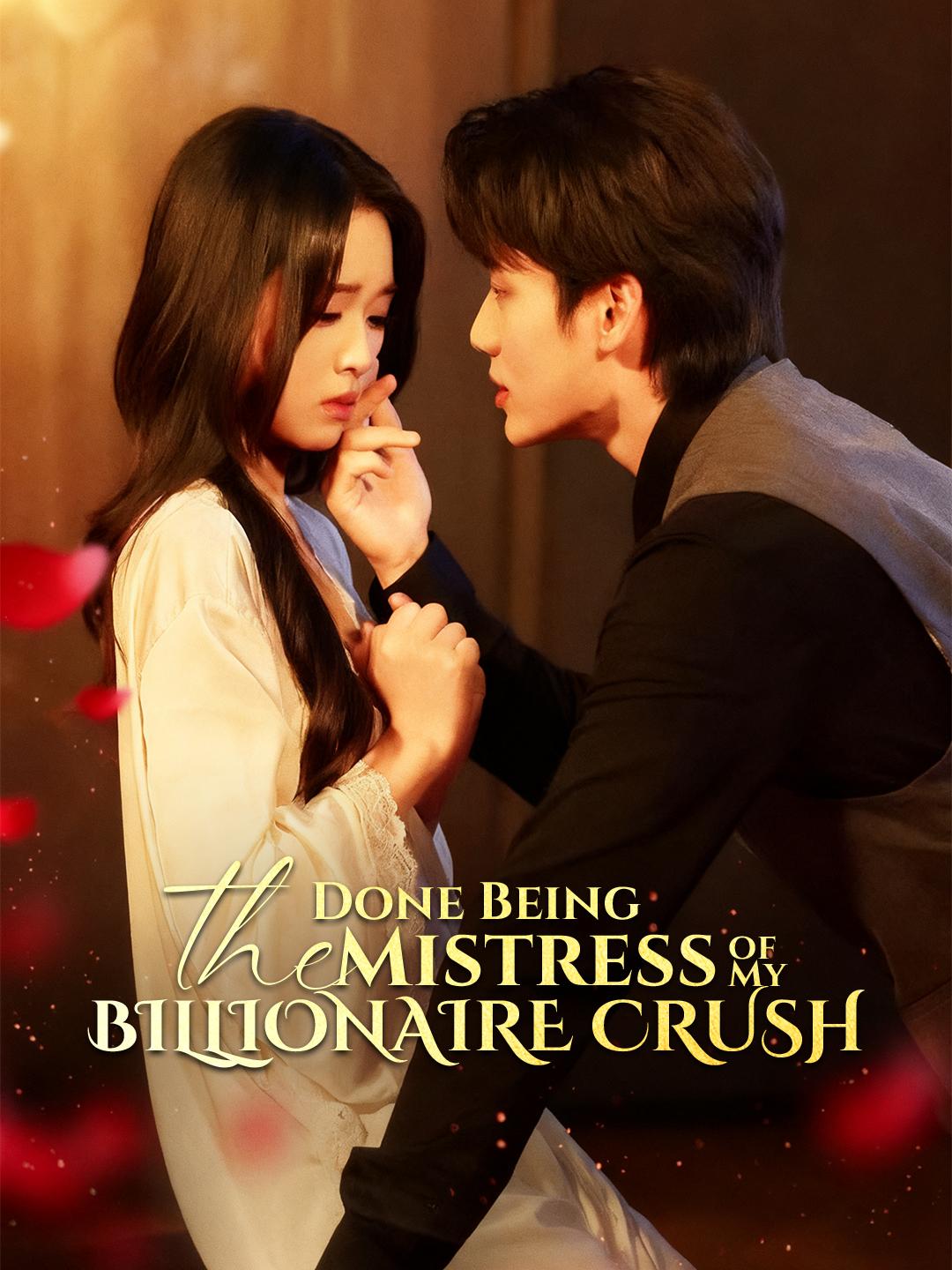 Done Being the Mistress of My Billionaire Crush poster