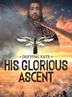 Defying Fate: His Glorious Ascent poster