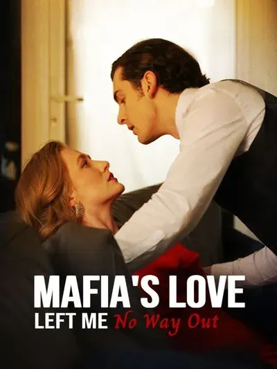 Mafia’s Love Left Me No Way Out