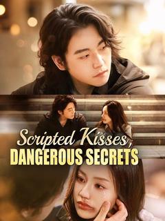 Scripted Kisses, Dangerous Secrets poster