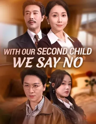 With Our Second Child, We Say No poster