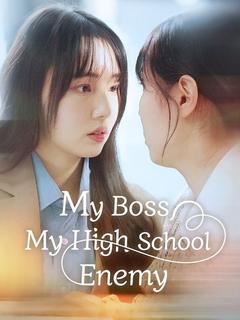 My Boss, My High School Enemy poster