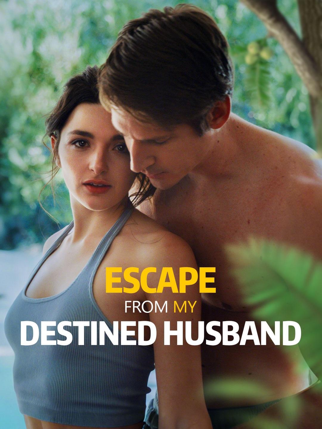 Escape From my Destined Husband