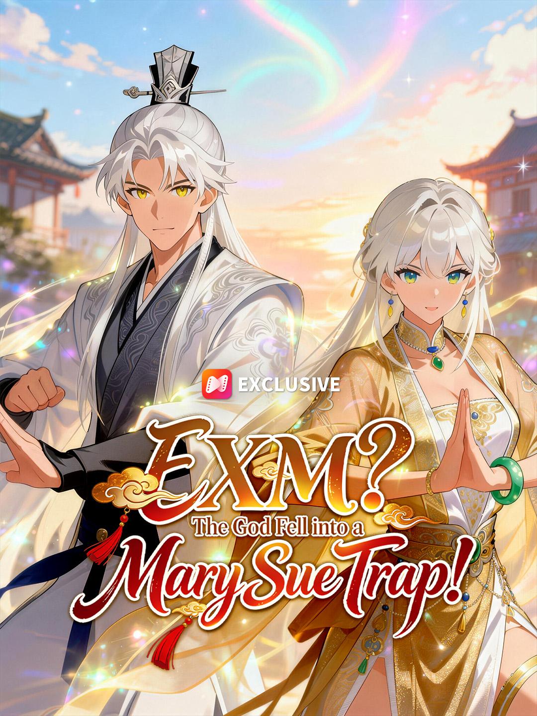 EXM? The God Fell into a Mary Sue Trap! poster