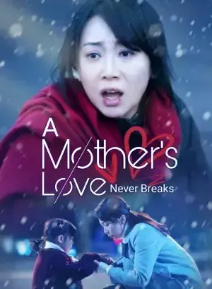 A Mother’s Love Never Breaks poster