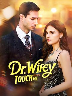 Dr.Wifey Please Touch Me poster