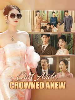 Cast Aside, Crowned Anew poster