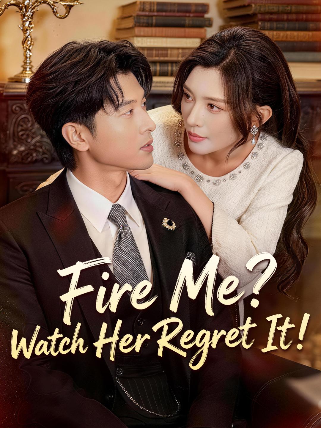 Fire Me? Watch Her Regret It! poster
